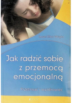 Jak radzić sobie z przemocą emocjonalną
