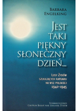 Jest taki piękny słoneczny dzień...