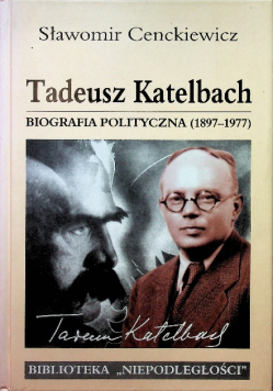 Tadeusz Katelbach Biografia polityczna (1897-1977)