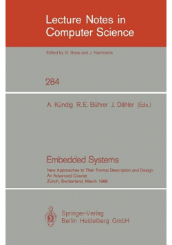 Embedded Systems: New Approaches to Their Formal Description and Design. An Advanced Course, Zurich, Switzerland, March 5-7, 1986