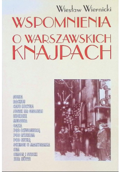 Wspomnienia o warszawskich knajpach Tom 1