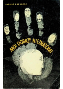 Moi dobrzy nieznajomi