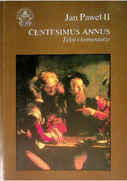 Jan Paweł II Centesimus Annus Tekst i komentarze