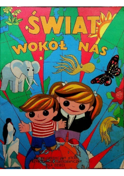 Świat wokół nas Encyklopedyczny Atlas