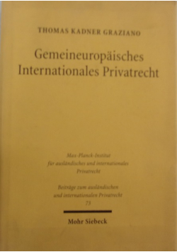 Gemeineuropaisches Internationales Privatrecht