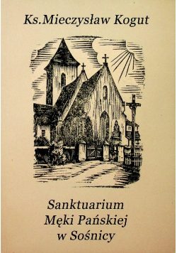 Sanktuarium Męki Pańskiej w Sośnicy