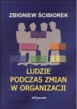 Ludzie podczas zmian w organizacji