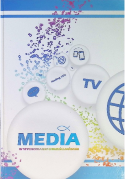 Media w wychowaniu chrześcijańskim