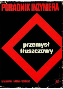Poradnik inżyniera przemysł tłuszczowy