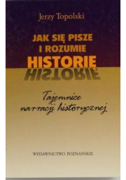 Jak się pisze i rozumie historię