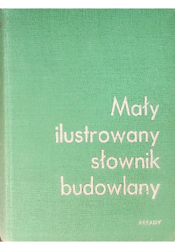 Mały ilustrowany słownik budowlany