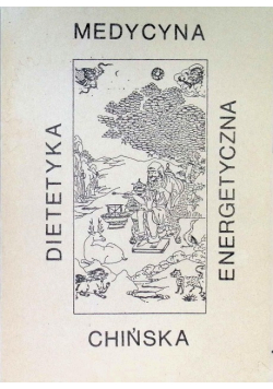Dietetyka energetyczna i medycyna chińska