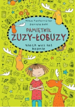 Pamiętnik Zuzy Łobuzy 6 Niech was łoś kopnie