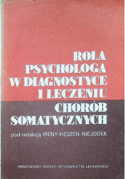 Rola psychologa w diagnostyce i leczeniu chorób somatycznych
