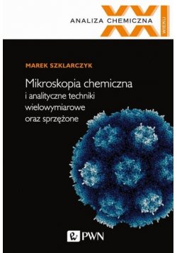 Mikroskopia chemiczna i analityczne techniki wielowymiarowe oraz sprzężone