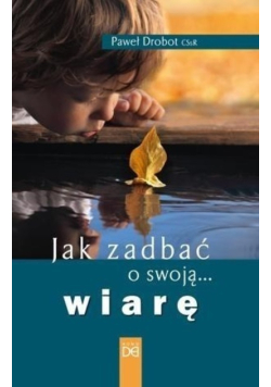 Jak zadbać o swoją wiarę