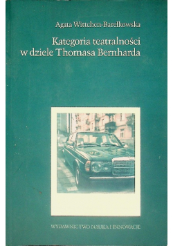 Kategoria teatralności w dziele Thomasa Bernharda