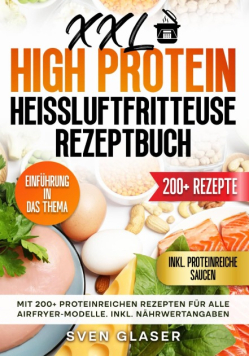 XXL High Protein Heißluftfritteuse