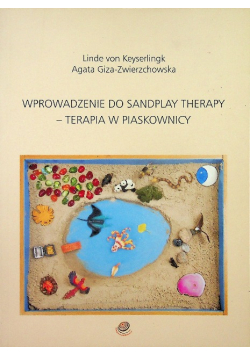Wprowadzenie do Sandplay Therapy-Terapia w piaskownicy
