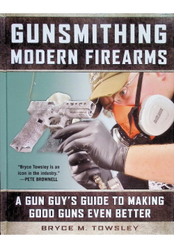 Gunsmithing Modern Firearms