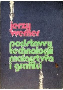Podstawy technologii malarstwa i grafiki