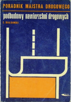 Poradnik majstra drogowego Podbudowy nawierzchni drogowych