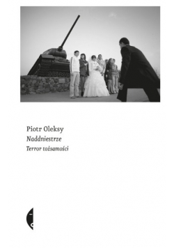 Naddniestrze. Terror tożsamości