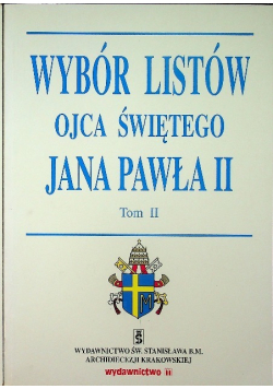 Wybór listów Ojca Świętego Jana Pawła II Tom 2