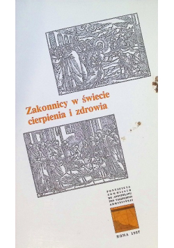 Zakonnicy w świecie cierpienia i zdrowia