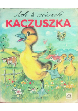 Ach, te zwierzaki Kaczuszka