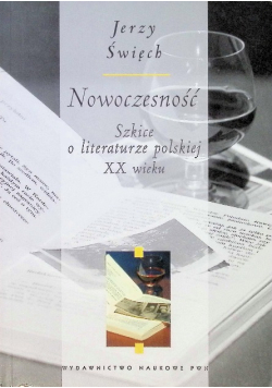 Nowoczesność Szkice o literaturze polskiej XX wieku