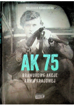 AK75 Brawurowe akcje Armii Krajowej