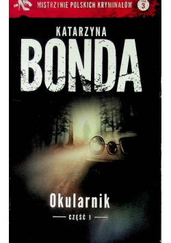Mistrzynie polskich kryminałów Tom 3 Okularnik Część 1