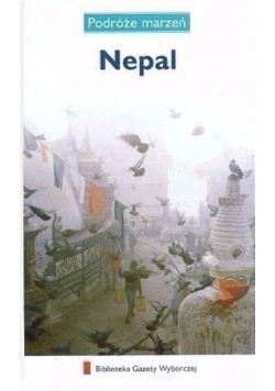 Podróże marzeń Tom 3 Nepal