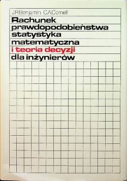 Rachunek prawdopodobieństwa statystyka matematyczna i teoria decyzji dla inżynierów
