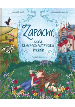 Zapachy czyli dlaczego wszystko pachnie