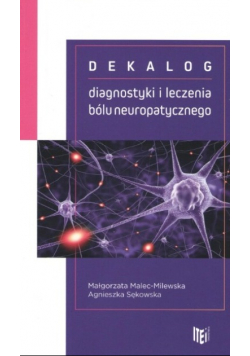 Dekalog diagnostyki i leczenia bólu neuropatycznego
