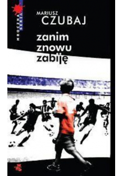 Zanim znowu zabiję