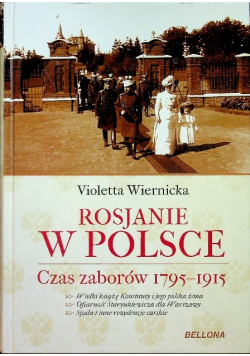 Rosjanie w Polsce Czas zaborów 1795 - 1915