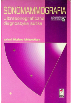 Sonomammografia Ultrasonograficzna diagnostyka sutka