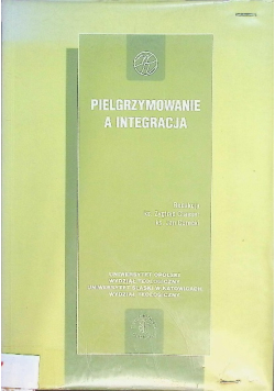 Pielgrzymowanie a integracja