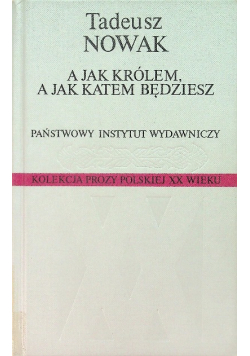 A jak królem a jak katem będziesz