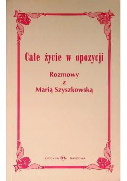 Całe życie w opozycji