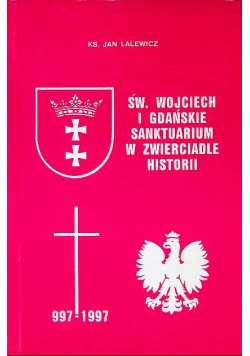 Św Wojciech i Gdańskie sanktuarium w zwierciadle