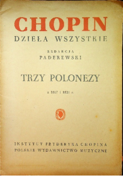 Chopin dzieła wszystkie, Trzy polonezy