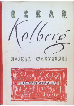 Kolberg Dzieła wszystkie Ruś Czerwona II / 2
