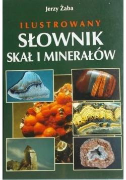 Ilustrowany słownik skał i minerałów