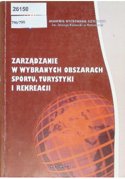 Zarządzanie w wybranych obszarach sportu turystyki i rekreacji