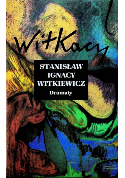 Stanisław Ignacy Witkiewicz Dramaty Tom 2
