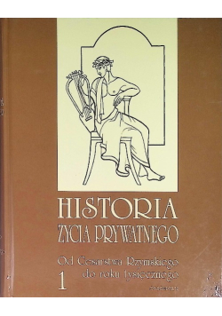 Historia życia prywatnego Tom 1